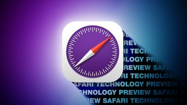 苹果发布Safari技术预览版231 已优化多项核心功能 苹果发布Safari技术预览版231 已优化多项核心功能